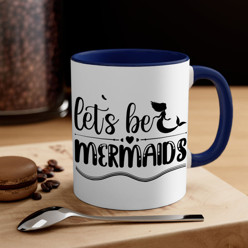Lets be mermaids 295#- mermaid-Mug / Coffee Cup