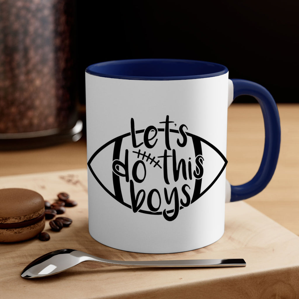 Lets do this boys 928#- football-Mug / Coffee Cup