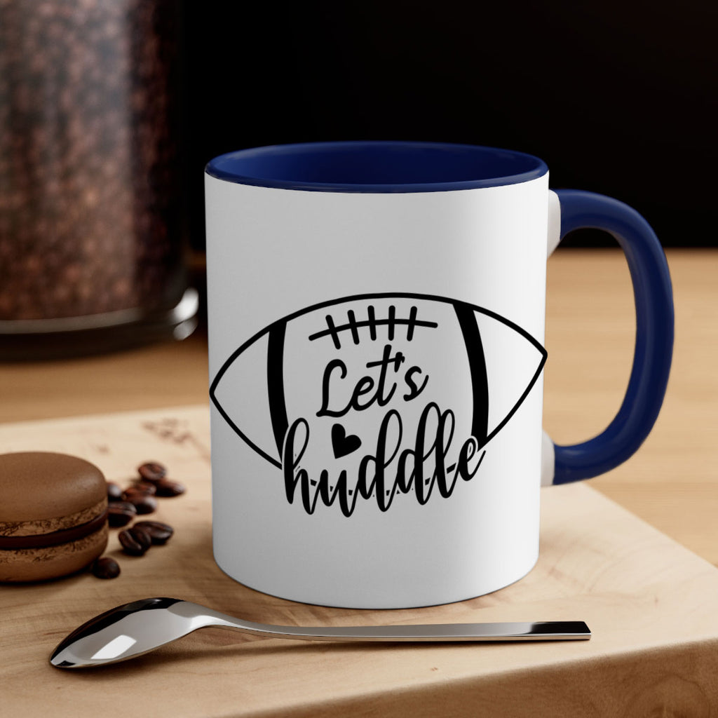 Lets huddle 926#- football-Mug / Coffee Cup