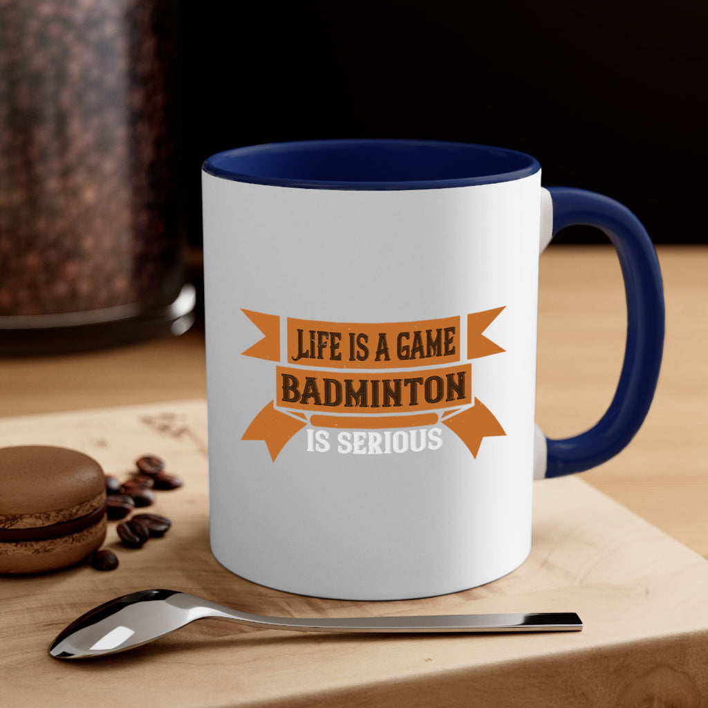 Life is a game Badminton is serious 1984#- badminton-Mug / Coffee Cup