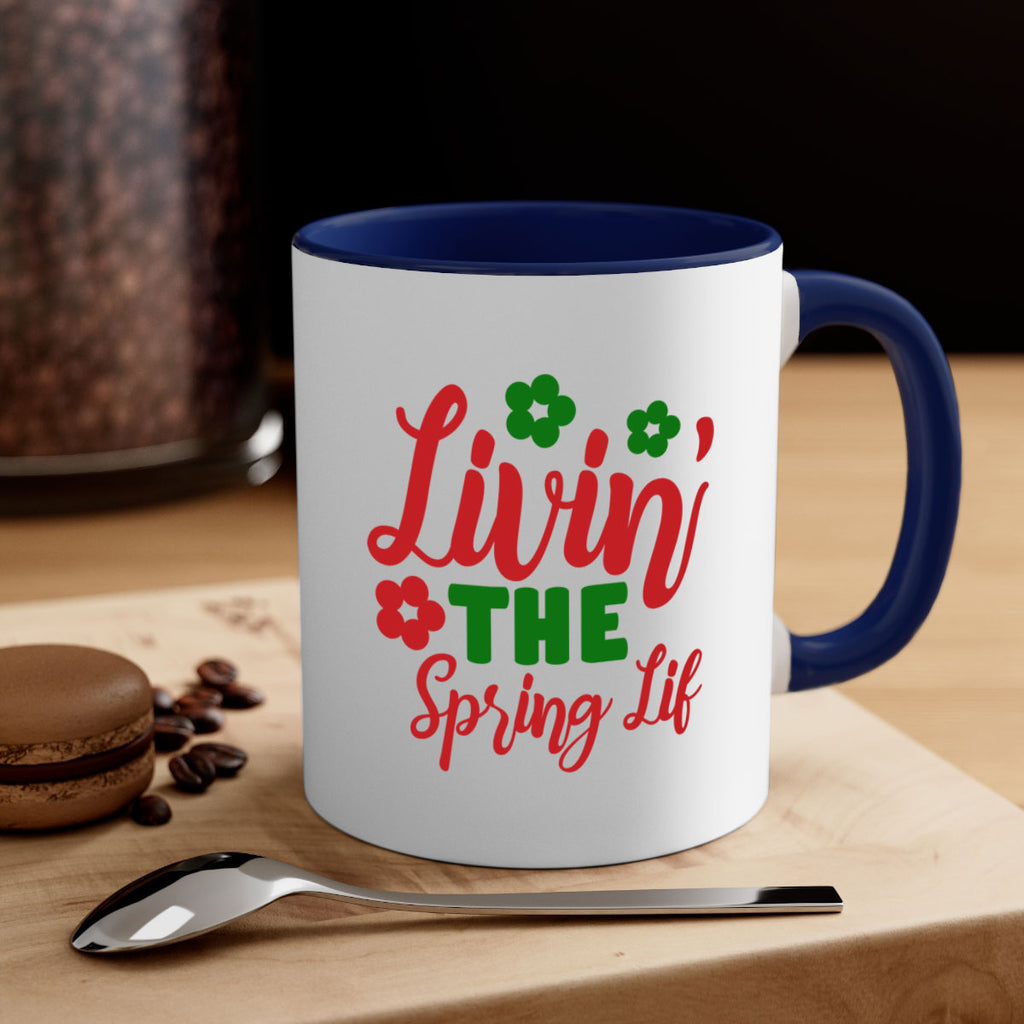 Livin the Spring Lif 317#- spring-Mug / Coffee Cup