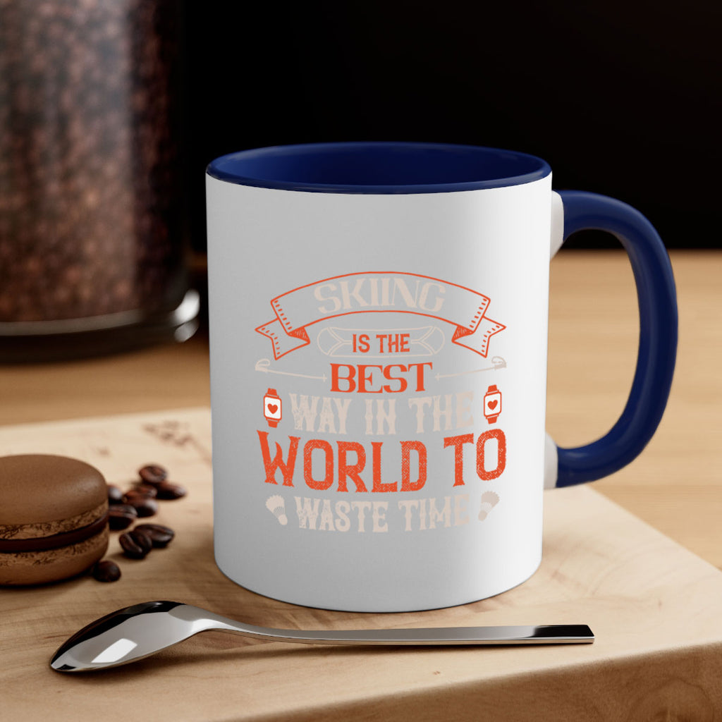 Skiing is the best way in the world to waste time 514#- ski-Mug / Coffee Cup