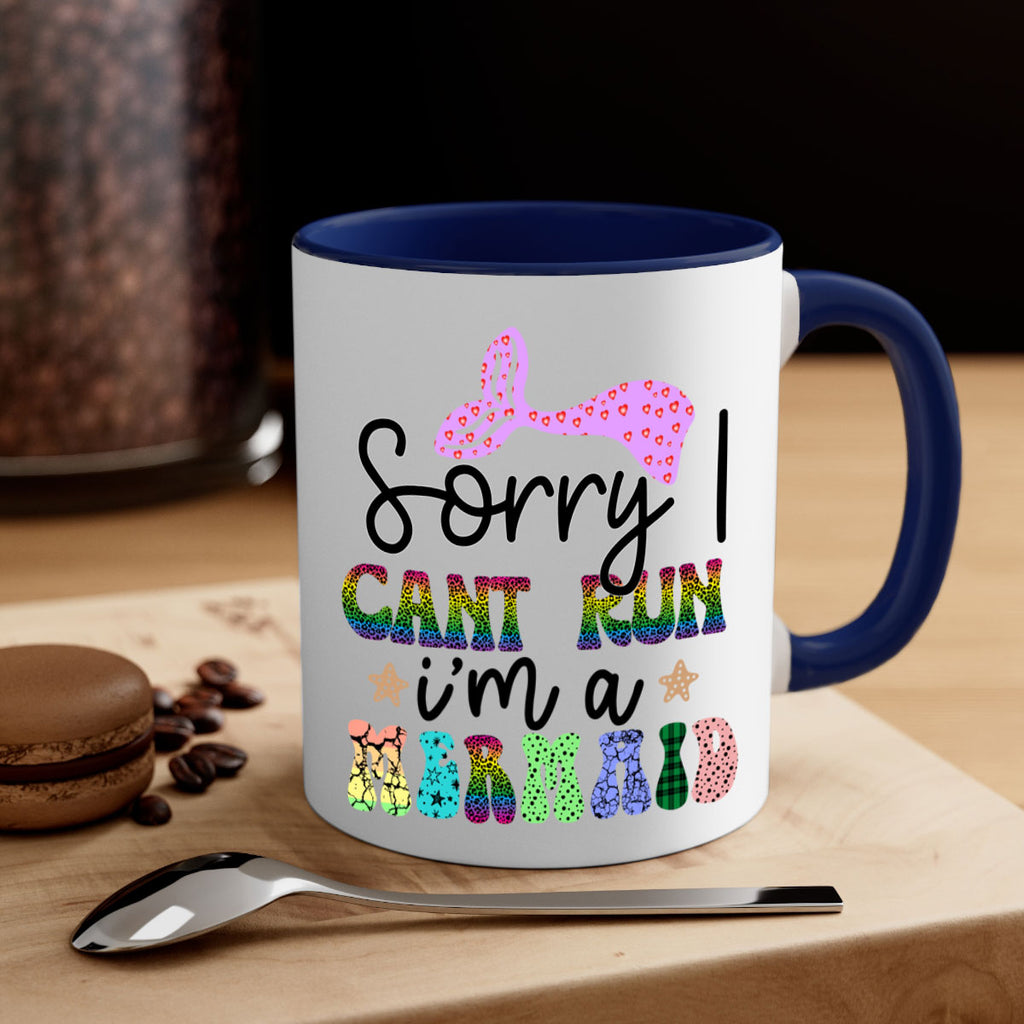 Sorry I Cant Run Im 609#- mermaid-Mug / Coffee Cup