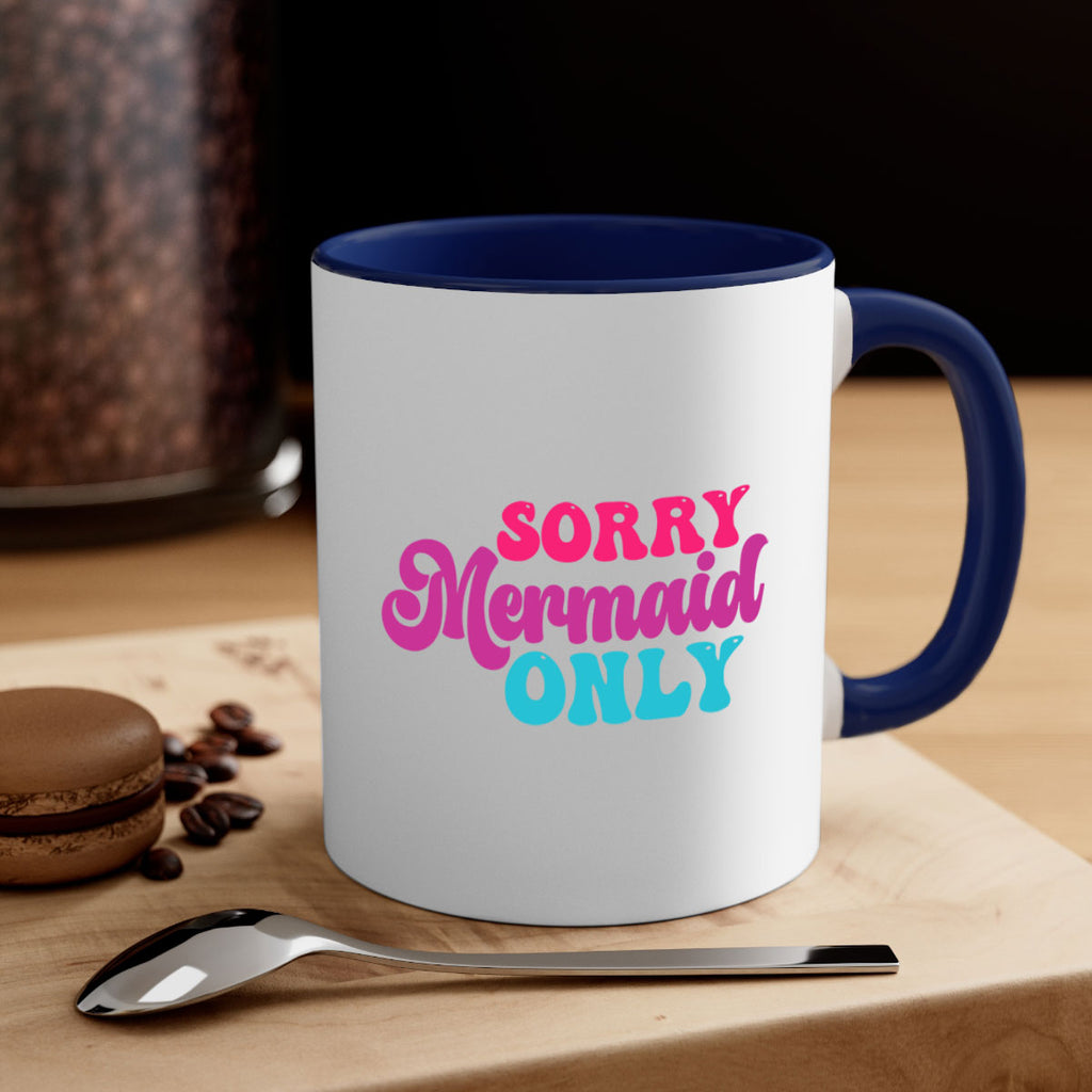Sorry Mermaid Only 601#- mermaid-Mug / Coffee Cup