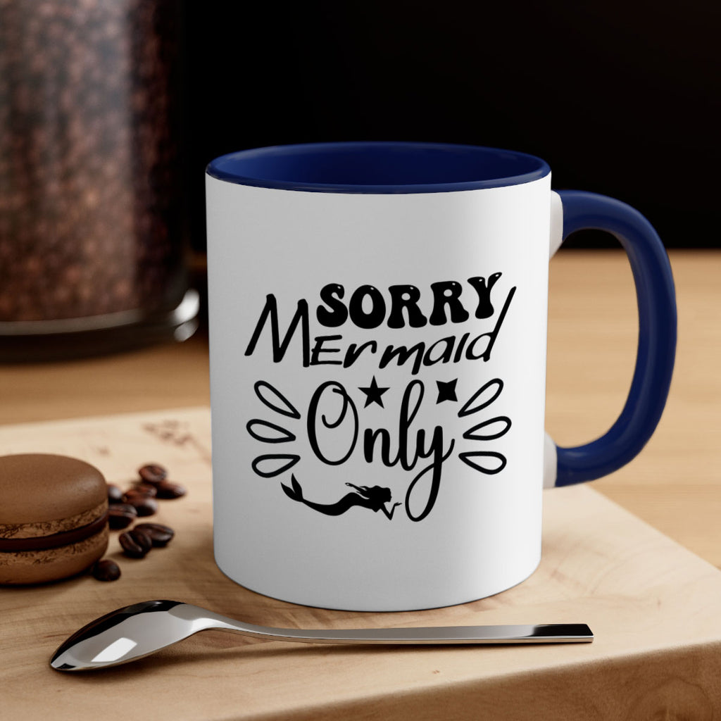 Sorry mermaid only 613#- mermaid-Mug / Coffee Cup