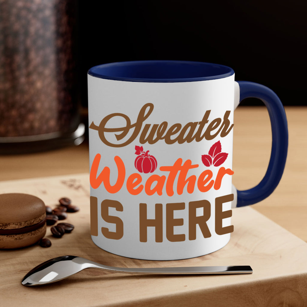 Sweater Weather is Here 585#- fall-Mug / Coffee Cup