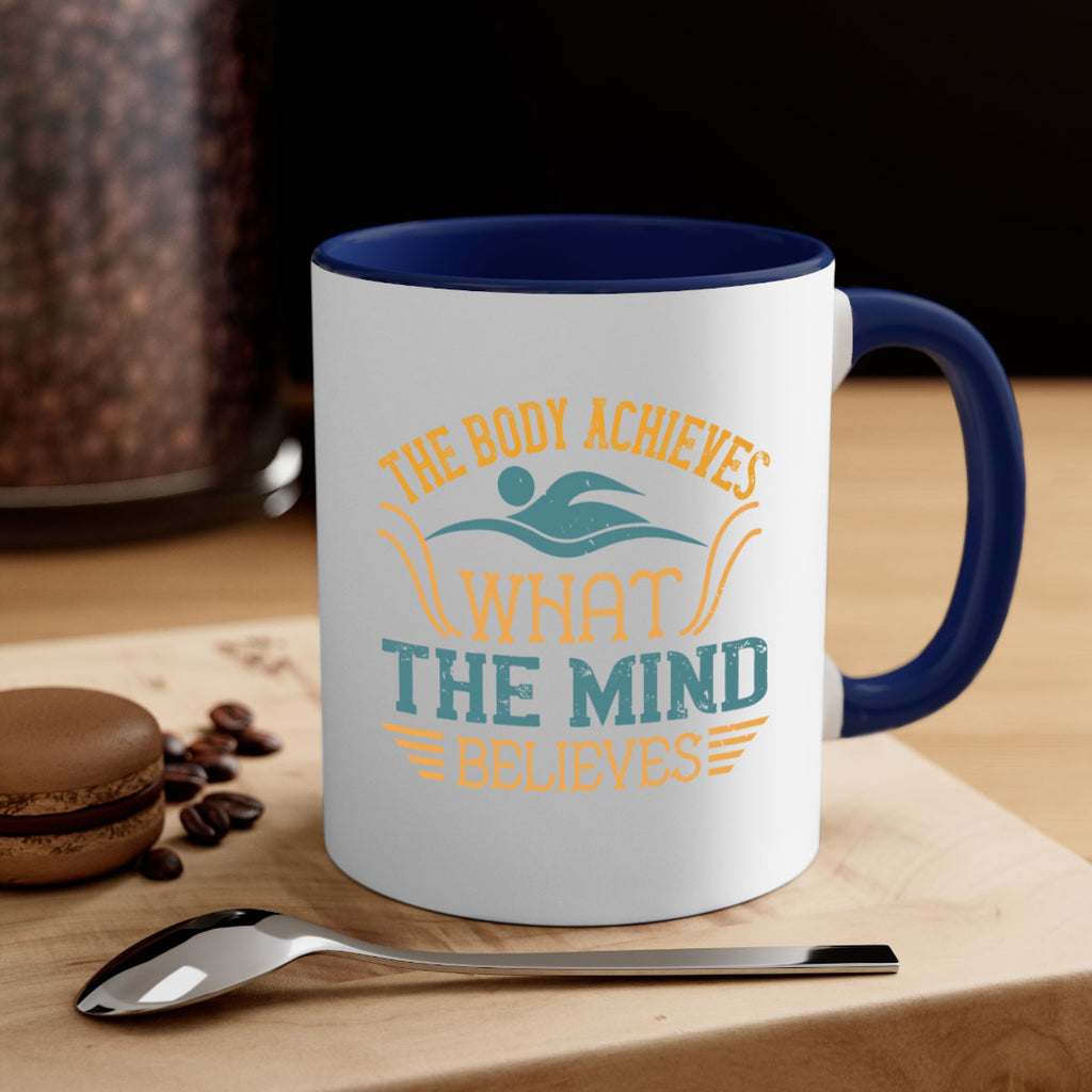 The body achieves what the mind believes 208#- swimming-Mug / Coffee Cup