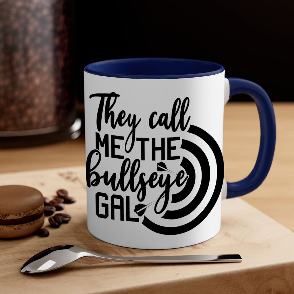 They call me the bullseye gal 145#- darts-Mug / Coffee Cup