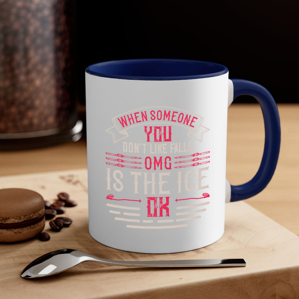 When someone you don’t like falls OMG is the ice OK 67#- ski-Mug / Coffee Cup