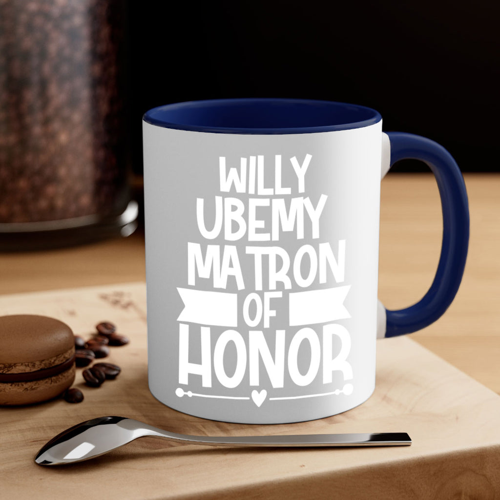 Willy 1#- matron of honor-Mug / Coffee Cup