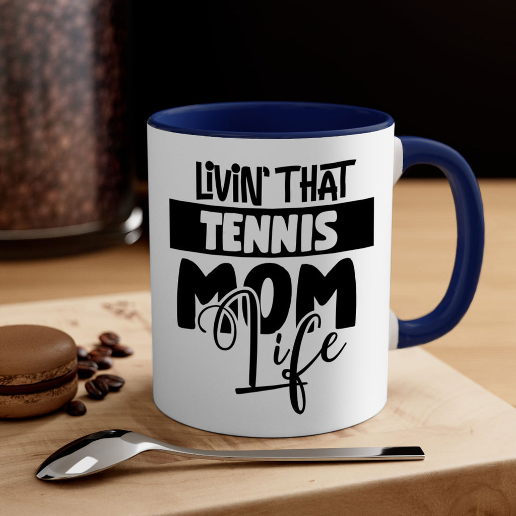 livin that Tennis mom life 792#- tennis-Mug / Coffee Cup