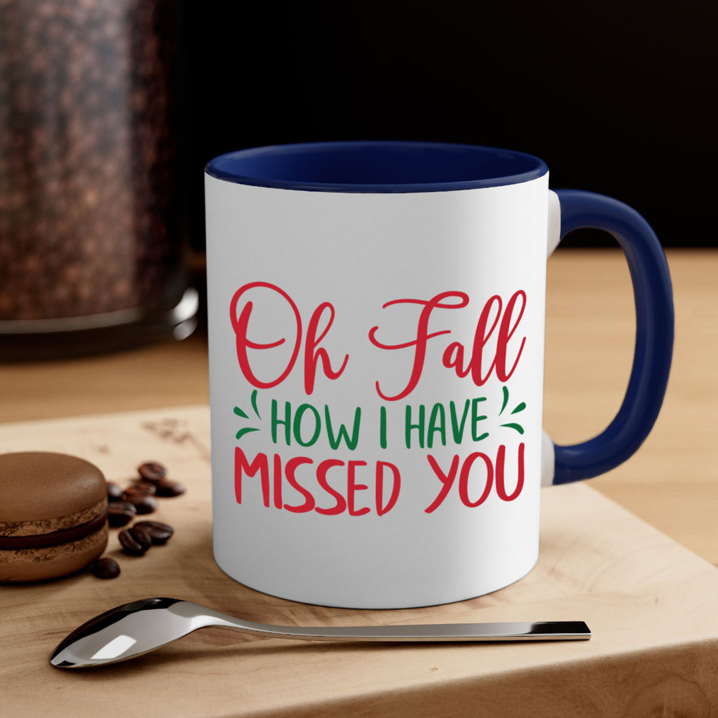oh fall how i have missed you 449#- fall-Mug / Coffee Cup