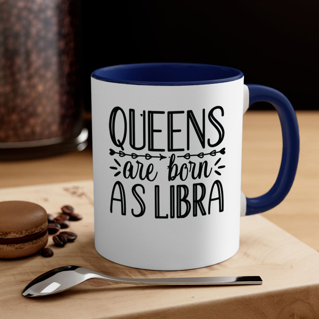 queens are born as Libra 395#- zodiac-Mug / Coffee Cup