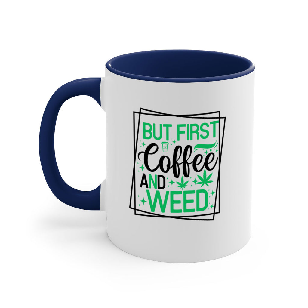 But First Coffee And Weed 25#- marijuana-Mug / Coffee Cup