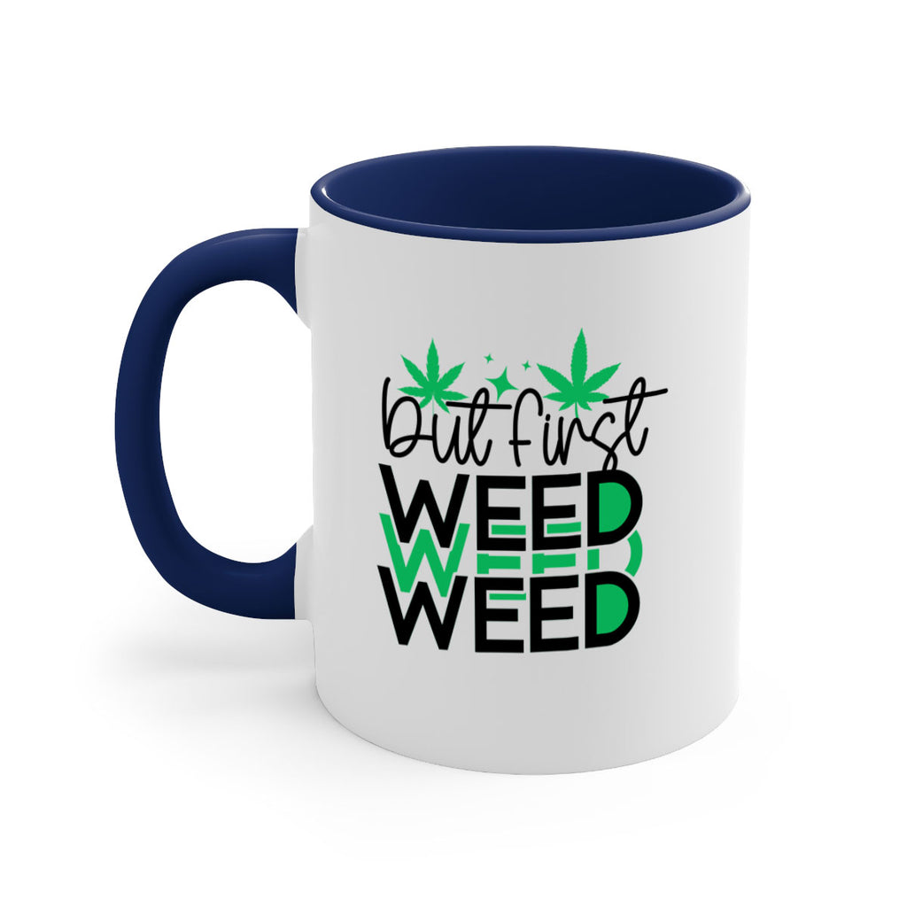But First Weed 30#- marijuana-Mug / Coffee Cup