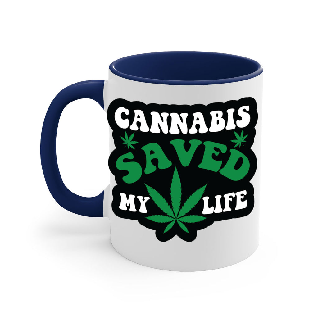 Cannabis saved my life 52#- marijuana-Mug / Coffee Cup