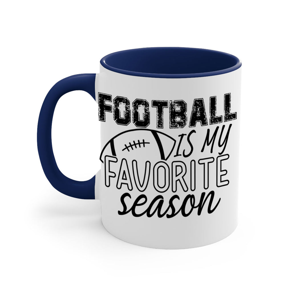 Football is my favorite season 1246#- football-Mug / Coffee Cup