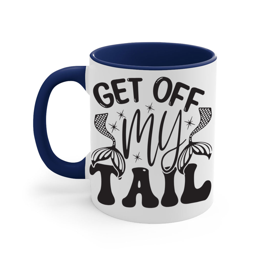 Get of my tail Graphics 177#- mermaid-Mug / Coffee Cup