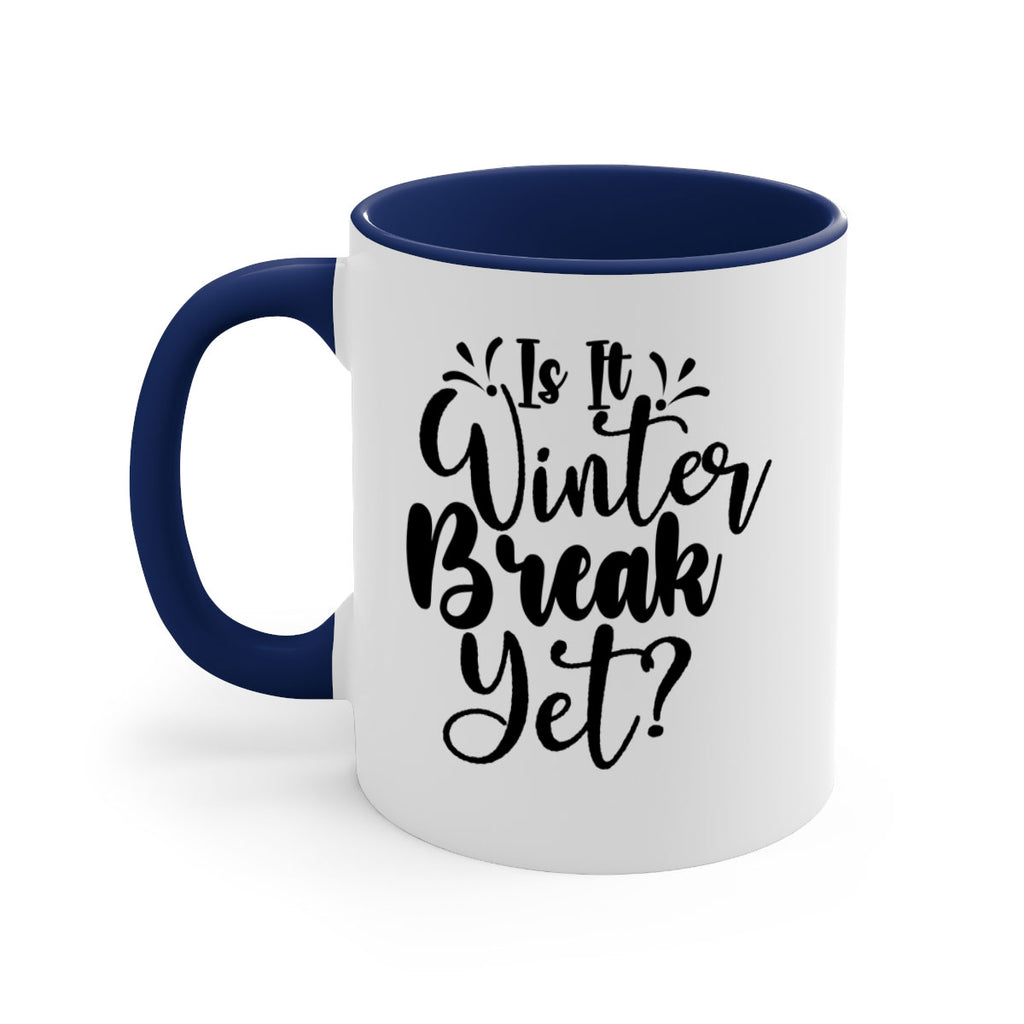 Is It Winter Break Yet 251#- winter-Mug / Coffee Cup