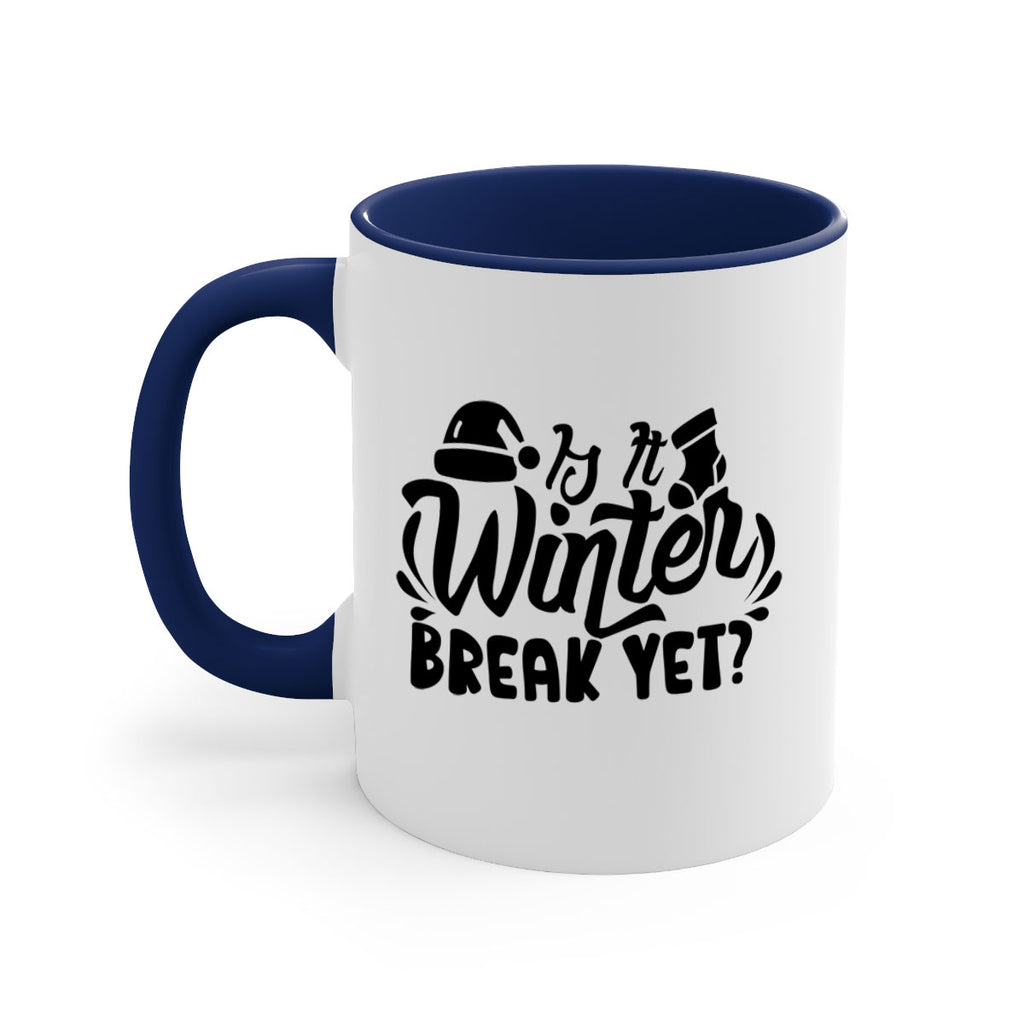 Is It Winter Break Yet 254#- winter-Mug / Coffee Cup