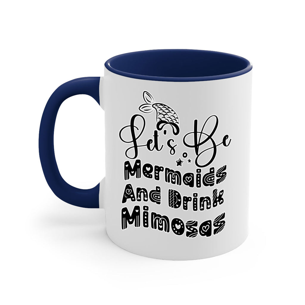 Lets Be Mermaids And Drink 298#- mermaid-Mug / Coffee Cup