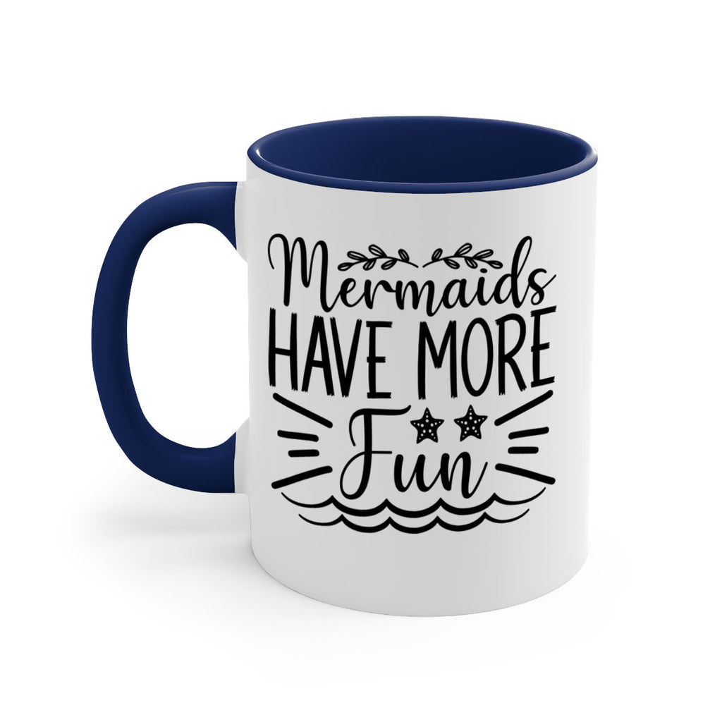 Mermaids Have More Fun 489#- mermaid-Mug / Coffee Cup