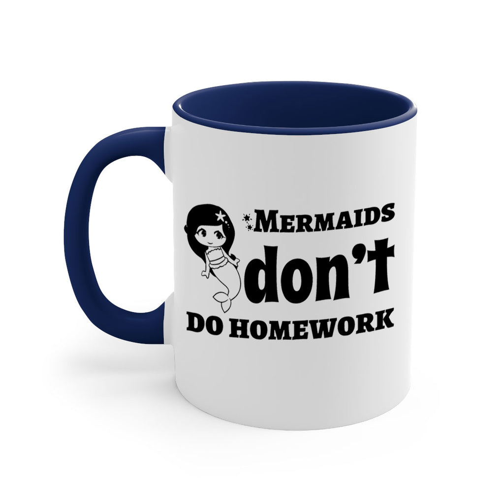 Mermaids dont do homework 483#- mermaid-Mug / Coffee Cup