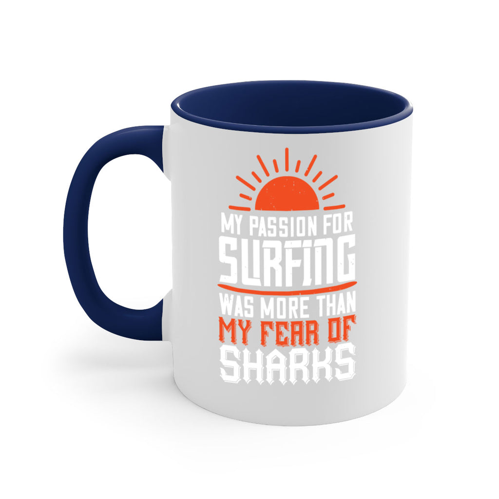 My passion for surfing was more than my fear of sharks 627#- surfing-Mug / Coffee Cup