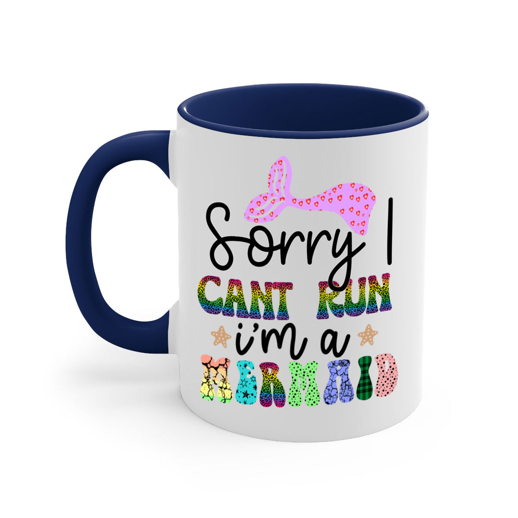 Sorry I Cant Run Im 609#- mermaid-Mug / Coffee Cup