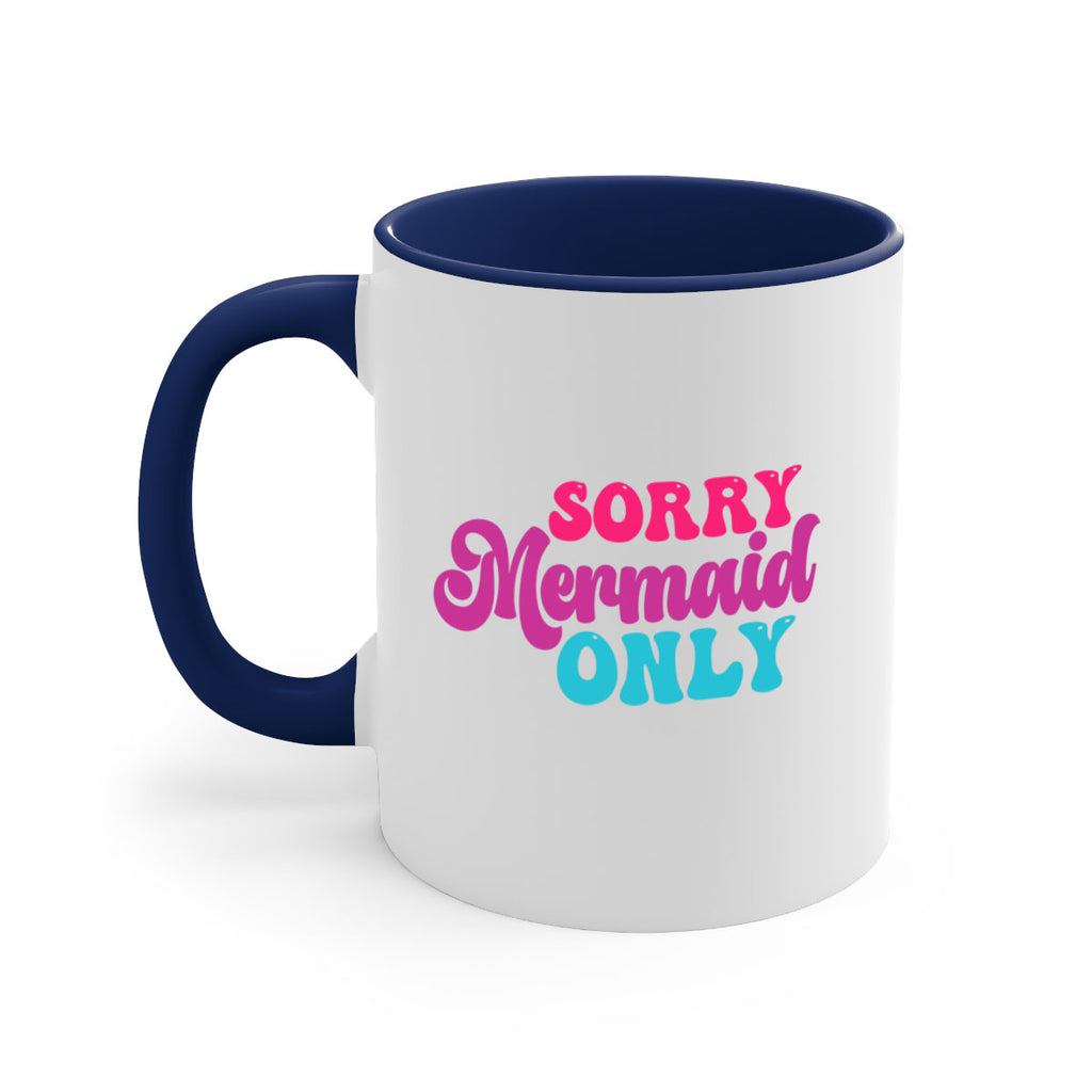 Sorry Mermaid Only 601#- mermaid-Mug / Coffee Cup