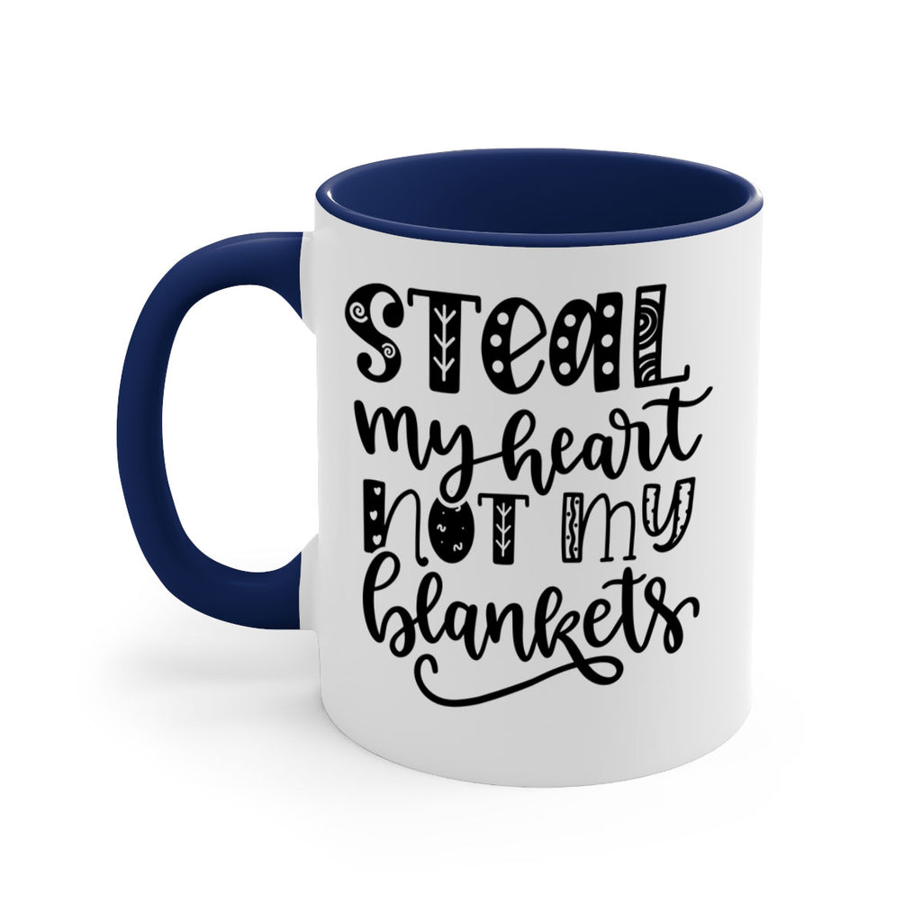 Steal My Heart Not My Blankets 577#- fall-Mug / Coffee Cup