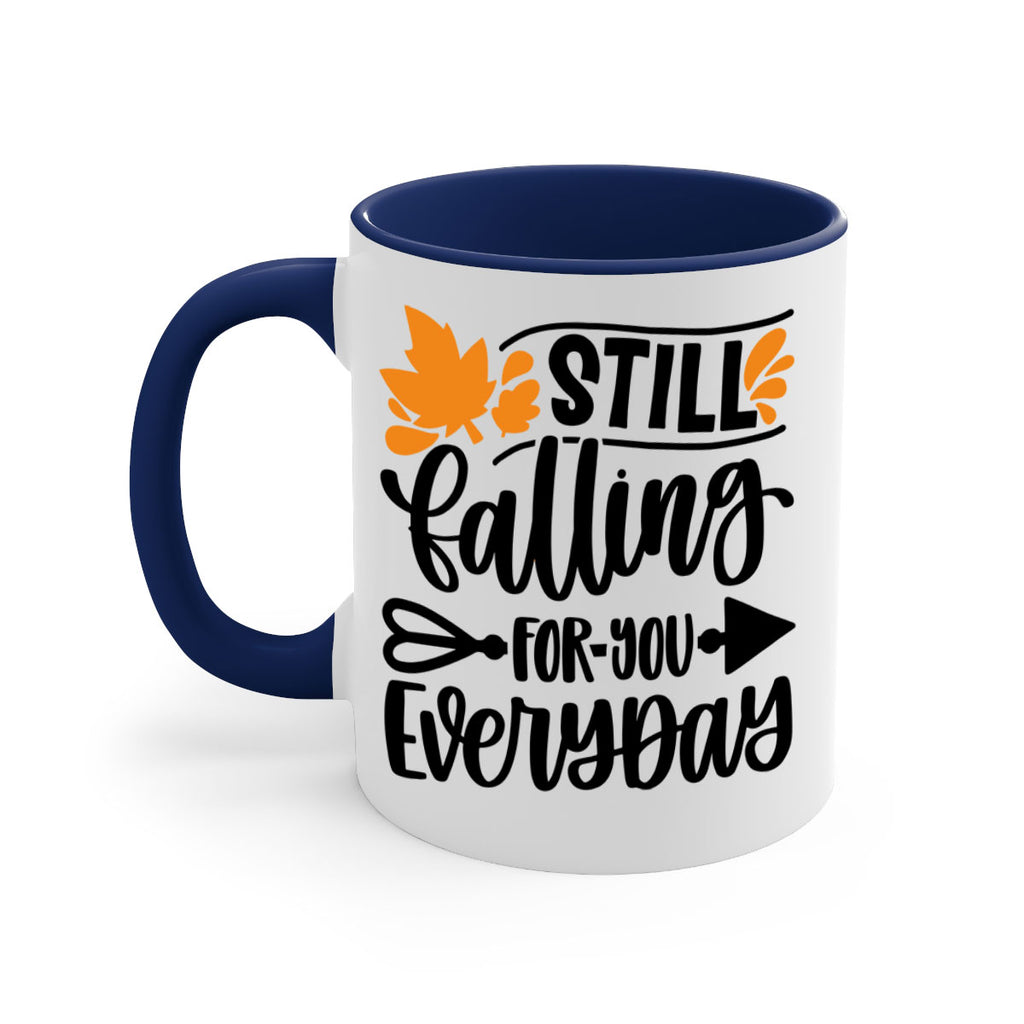 Still Falling For You Everyday 509#- fall-Mug / Coffee Cup