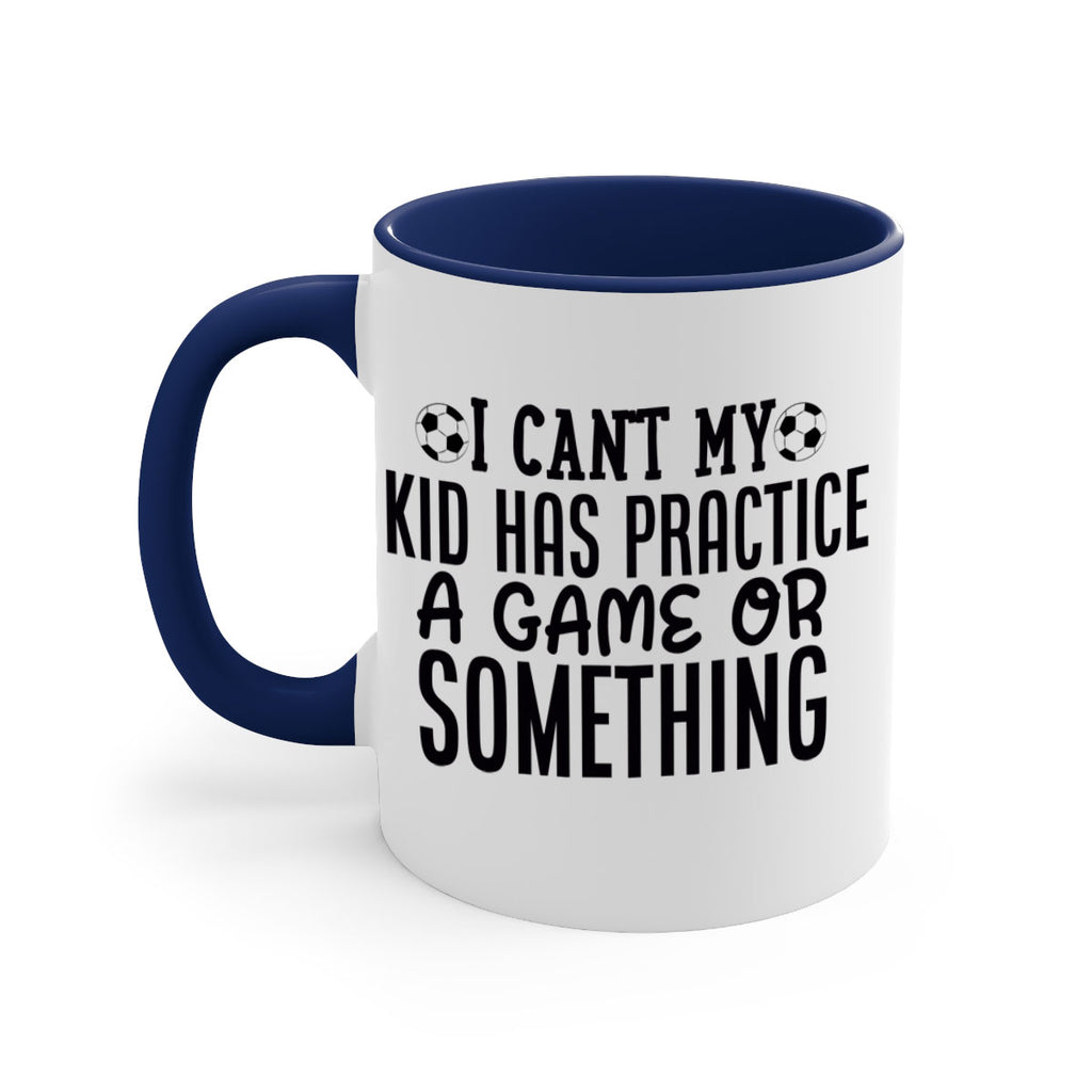 i cant my kid has practice a game or something 2283#- softball-Mug / Coffee Cup