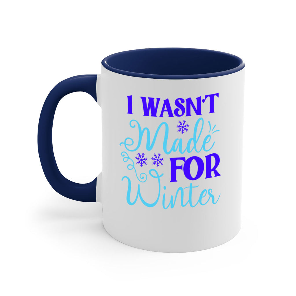 i wasnt made for winter 234#- winter-Mug / Coffee Cup