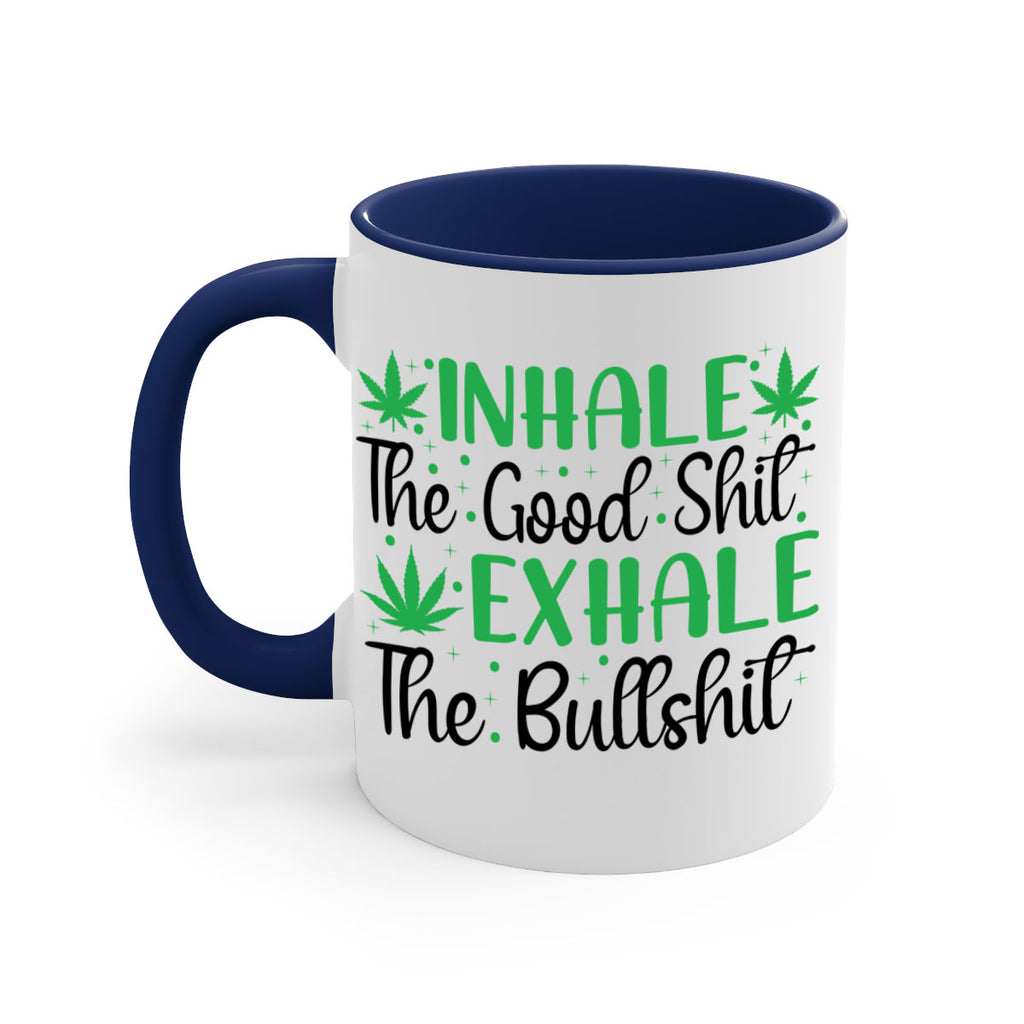 inhale the good stuff 152#- marijuana-Mug / Coffee Cup