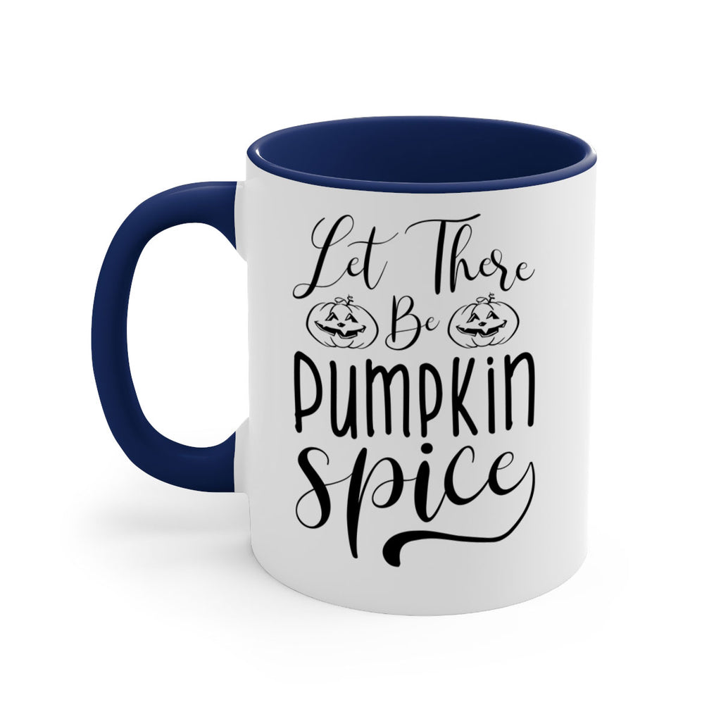 let there be pumpkin spice 400#- fall-Mug / Coffee Cup