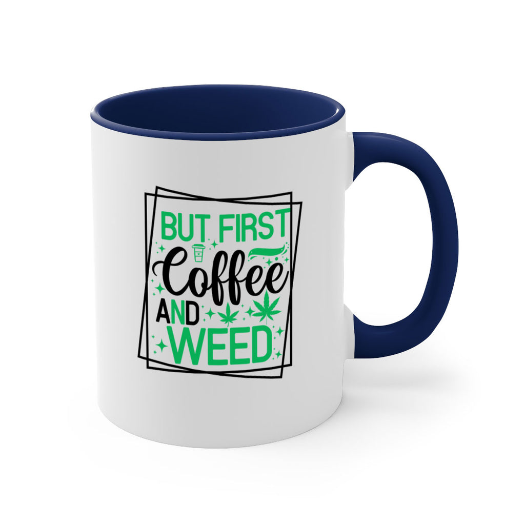 But First Coffee And Weed 25#- marijuana-Mug / Coffee Cup
