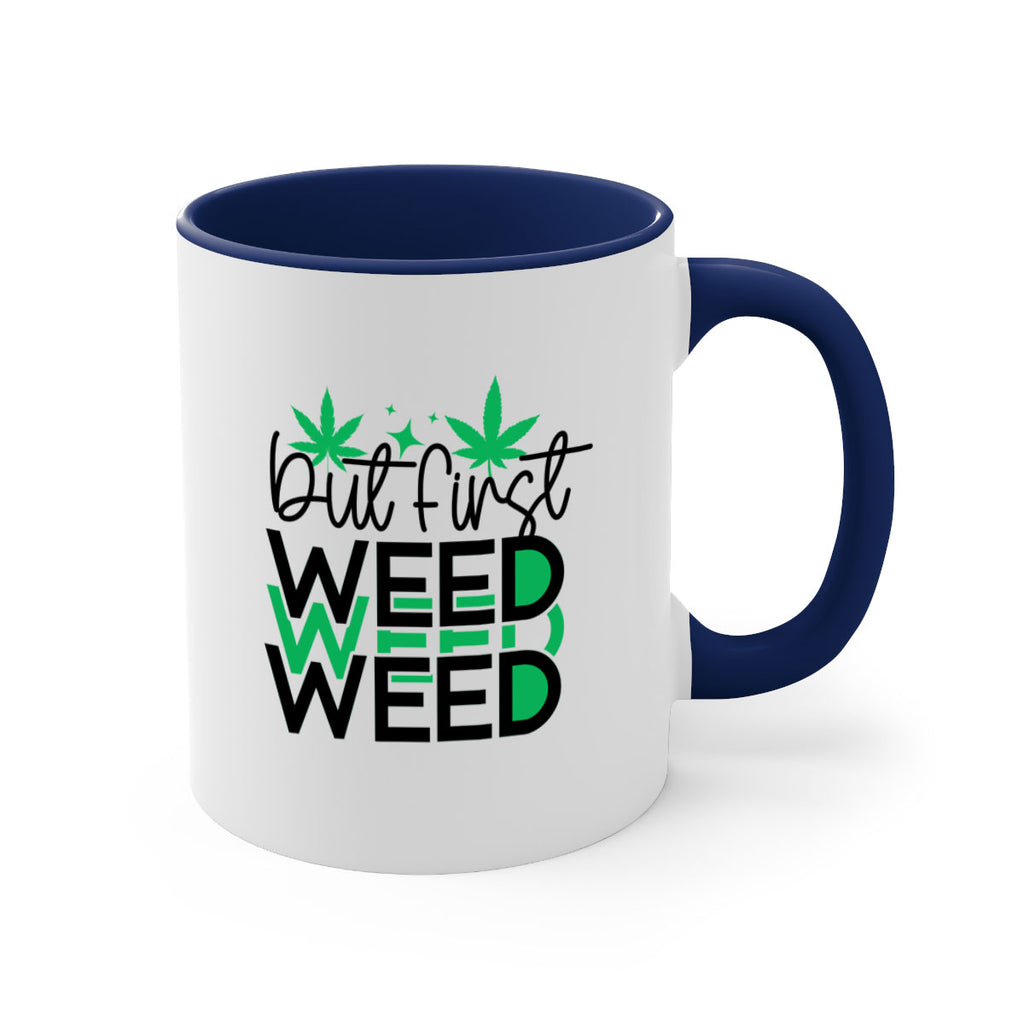 But First Weed 30#- marijuana-Mug / Coffee Cup