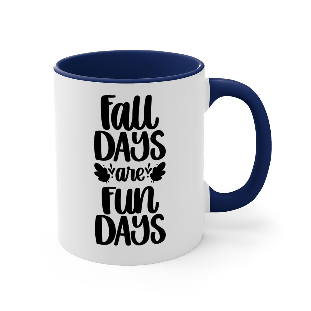 Fall Days Are Fun Days 483#- fall-Mug / Coffee Cup