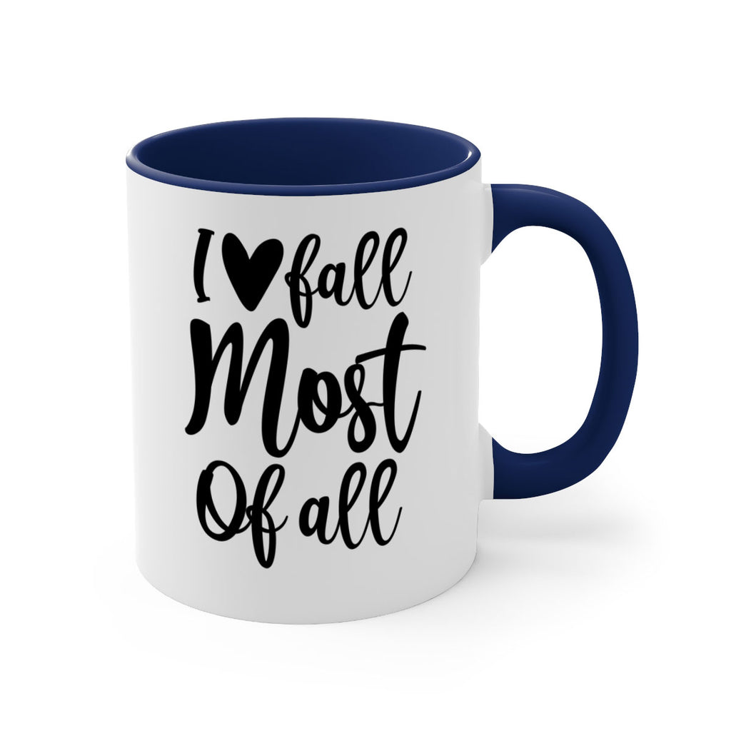 I Love Fall Most Of All 330#- fall-Mug / Coffee Cup