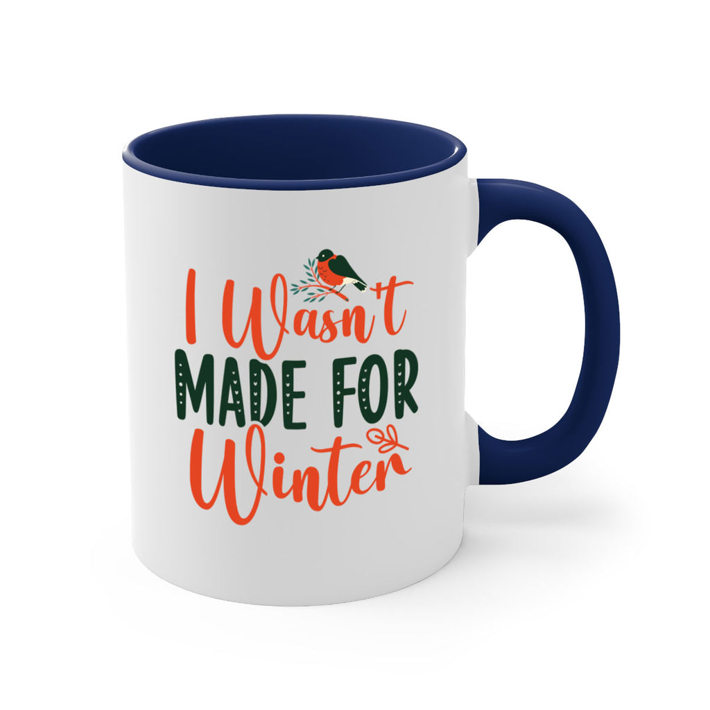 I Wasnt Made For Winter 235#- winter-Mug / Coffee Cup