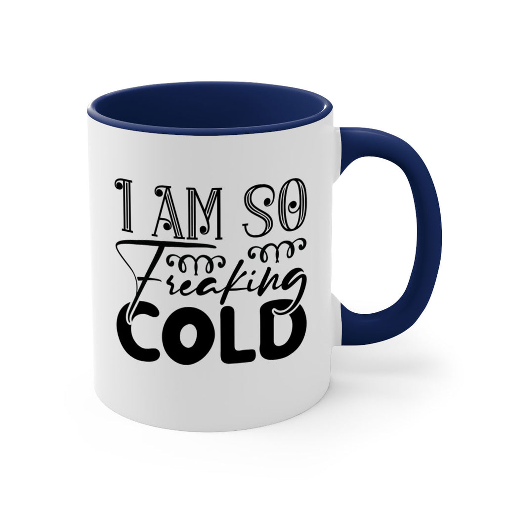 I am so freaking cold 240#- winter-Mug / Coffee Cup
