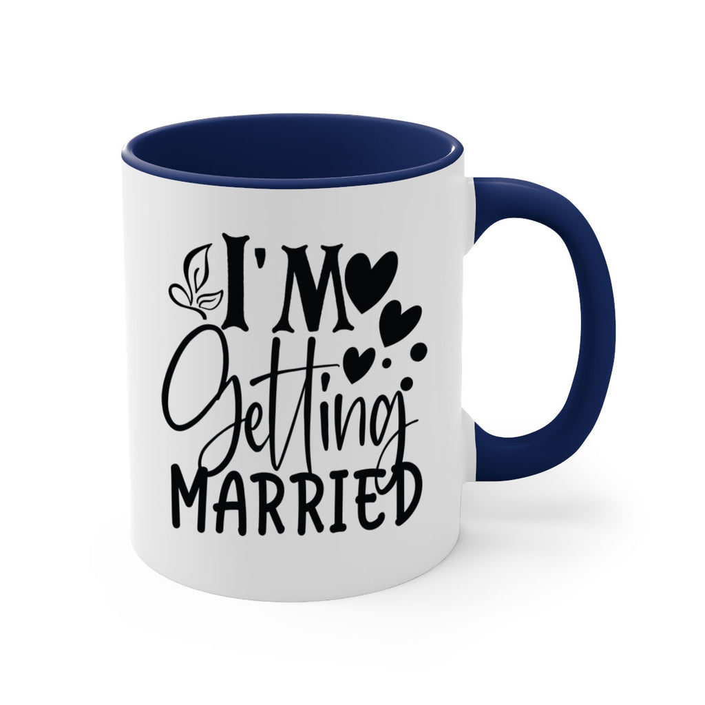 Im Getting Married 28#- wedding-Mug / Coffee Cup