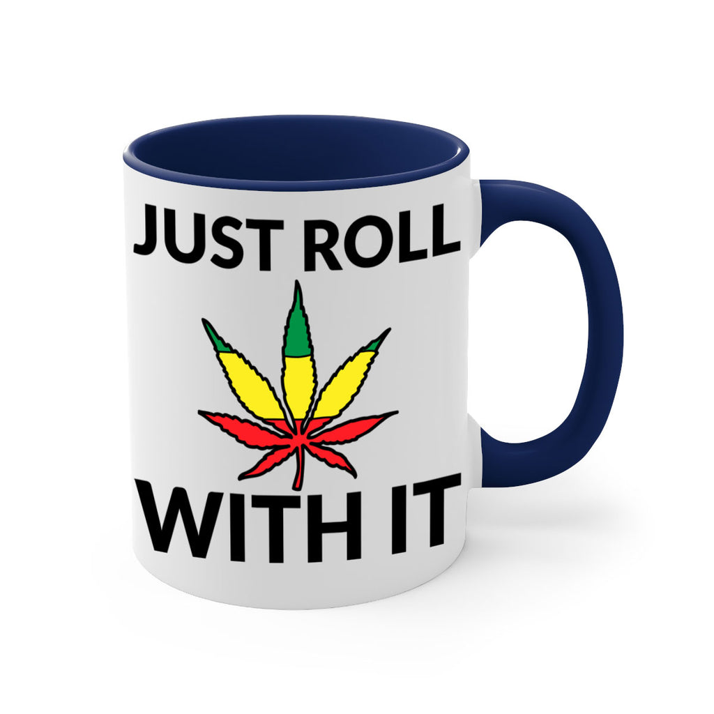Just roll with it 169#- marijuana-Mug / Coffee Cup