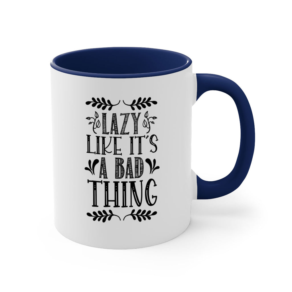 LAZY LIKE ITS A BAD THING 385#- fall-Mug / Coffee Cup