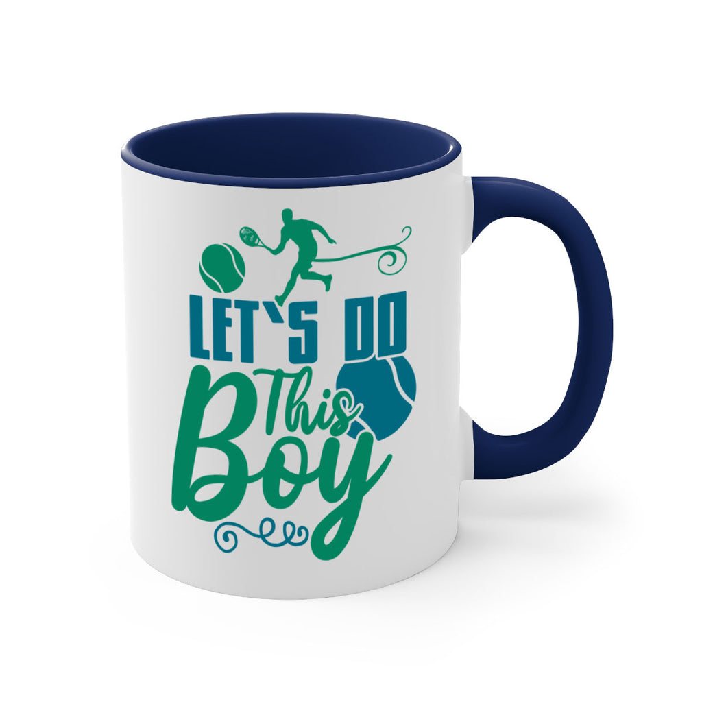 LetS Do This Boy 924#- tennis-Mug / Coffee Cup