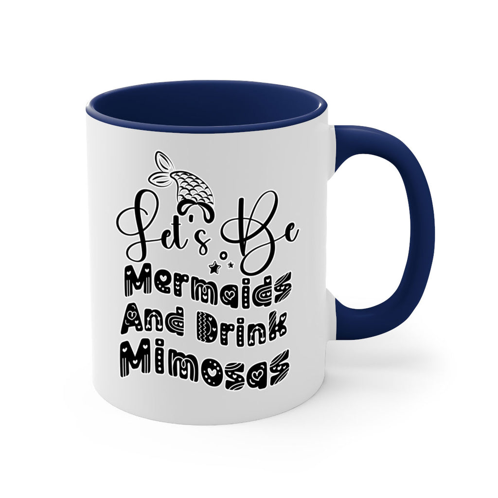 Lets Be Mermaids And Drink 298#- mermaid-Mug / Coffee Cup