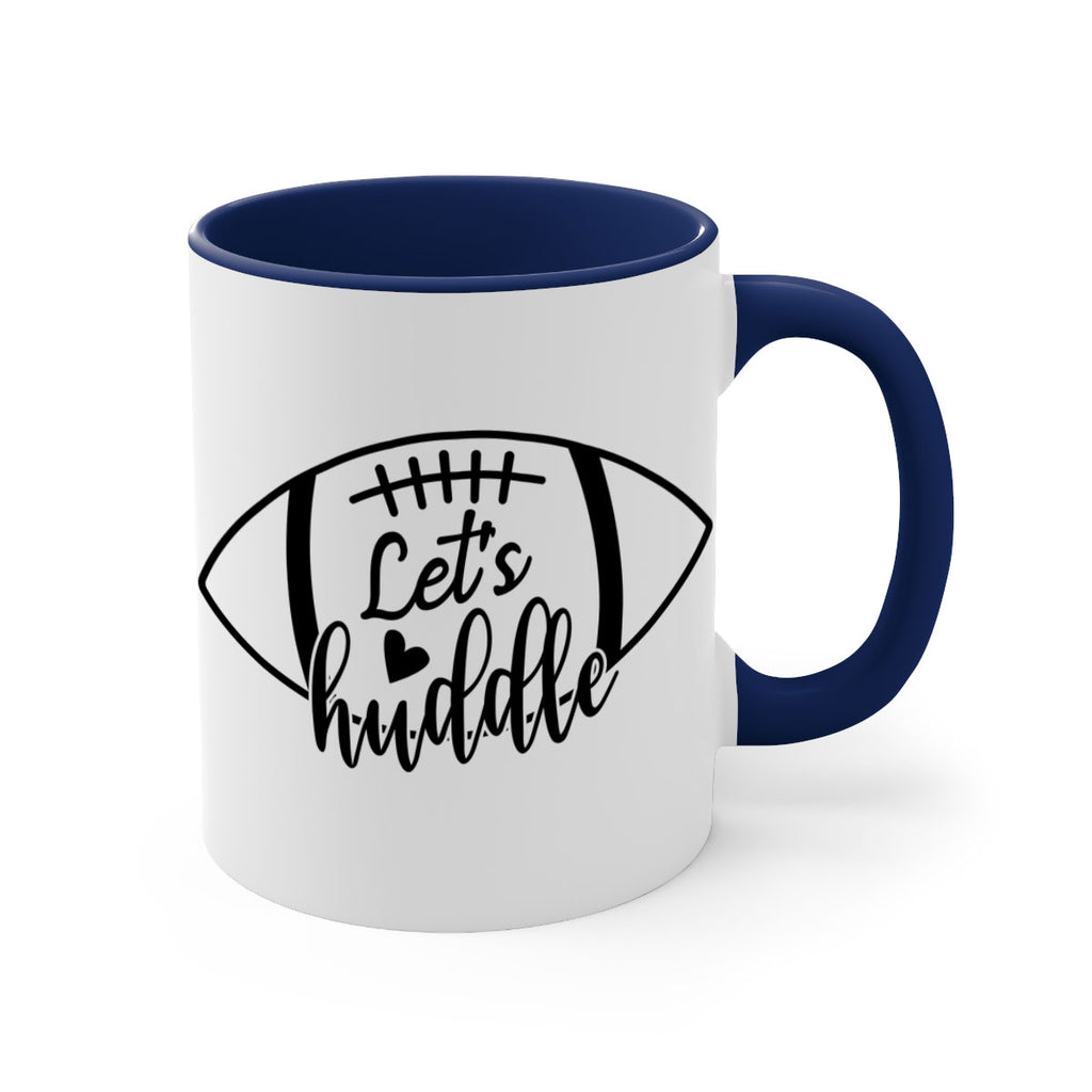 Lets huddle 926#- football-Mug / Coffee Cup