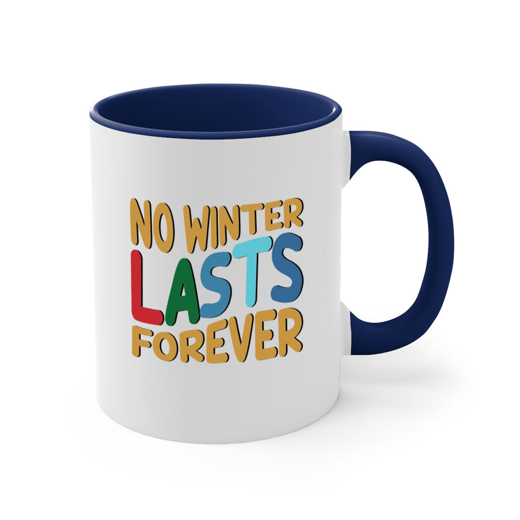 No Winter Lasts Forever 327#- winter-Mug / Coffee Cup