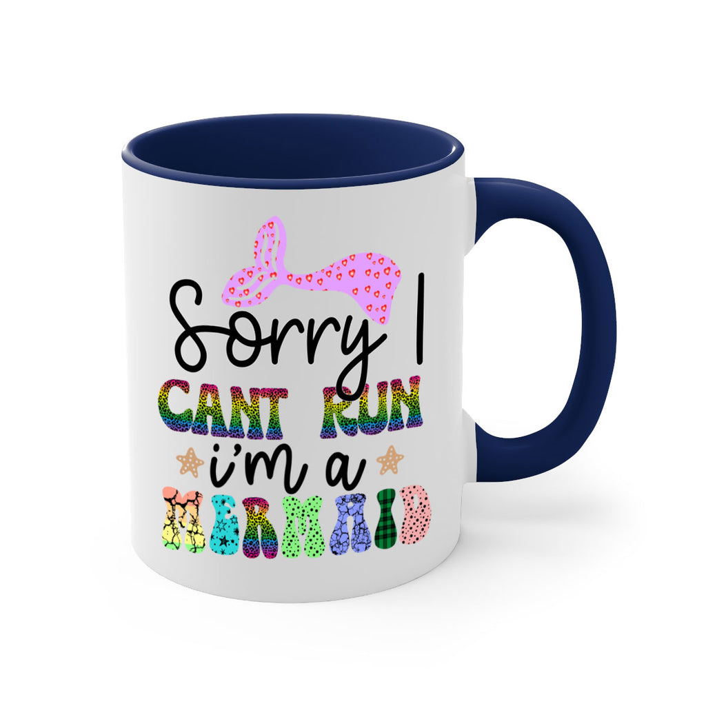 Sorry I Cant Run Im 609#- mermaid-Mug / Coffee Cup